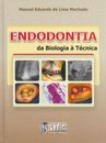 Endodontia Da Biologia À Técnica