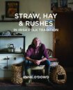 Straw, Hay & Rushes in Irish Folk Tradition