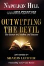 Outwitting the Devil : The Secret to Freedom and Success