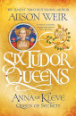 Six Tudor Queens: Anna of Kleve, Queen of Secrets : Six Tudor Queens 4