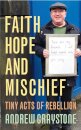 Faith, Hope and Mischief