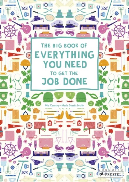 The Big Book of Everything You Need to Get the Job Done