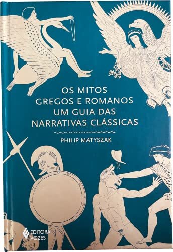 Os Mitos Gregos E Romanos: Um Guia Das Narrativas Clássicas
