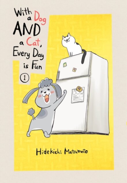 With a Dog AND a Cat, Every Day is Fun, Volume 1
