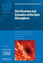 Fine Structure and Dynamics of the Solar Photosphere (IAU S327)