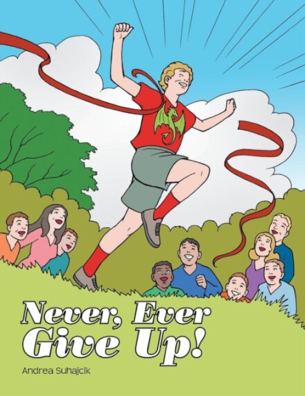 Never, Ever Give Up!