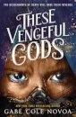 These Vengeful Gods