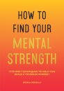 How to Find Your Mental Strength