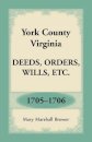 York County, Virginia Deeds, Orders, Wills, Etc., 1705-1706