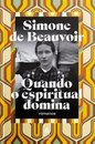 Quando O Espiritual Domina: Romance