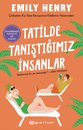 Tatilde Tanistigimiz Insanlar