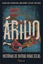 Árido: Histórias De Outras Vidas Secas
