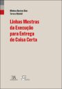 Linhas Mestras da Execução Para Entrega de Coisa Certa