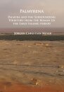 Palmyrena: Palmyra and the Surrounding Territory from the Roman to the Early Islamic period
