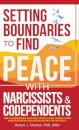 Setting Boundaries to Find Peace with Narcissists & Codependents