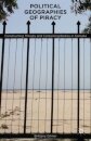 Political Geographies of Piracy