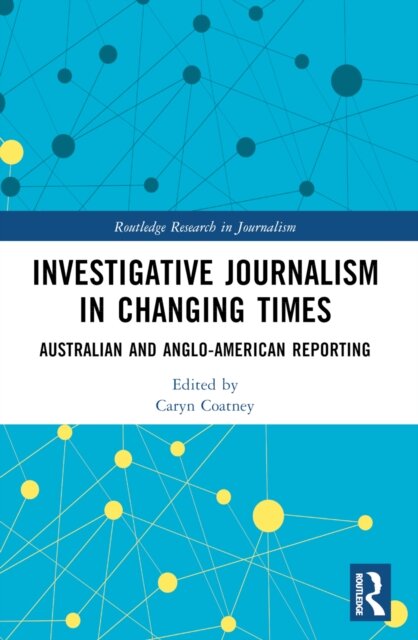 Investigative Journalism in Changing Times
