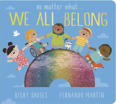 No Matter What... We All Belong