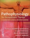 Applied Pathophysiology for Occupational Therapy: A Guide for Clinical Decision Making