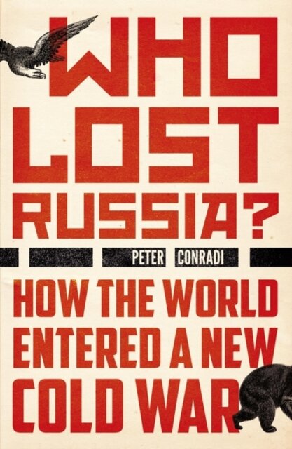 Who Lost Russia? - How The World Entered A New Col