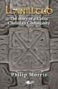 Llanilltud - The Story of a Celtic Christian Community