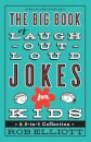 The Big Book of Laugh–Out–Loud Jokes for Kids – A 3–in–1 Collection
