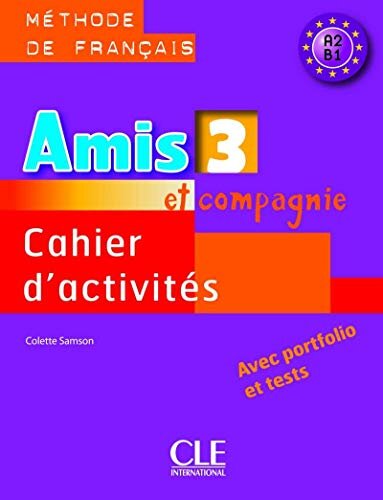 Amis Et Compagnie 3 Cahier Activites