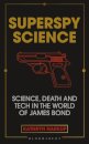 Superspy Science