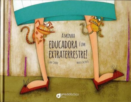 A Minha Educadora é um Extraterrestre!