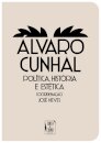 Álvaro Cunhal - Política, História e Estética