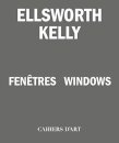 Ellsworth Kelly – Windows / Fenetres