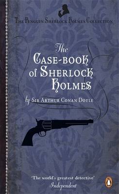 The Case-Book Of Sherlock Holmes