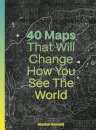 40 Maps That Will Change How You See the World