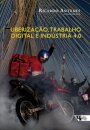 Uberização, Trabalho Digital E Indústria 4.0