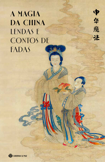 A Magia Da China - Lendas E Contos De Fadas-Edição Especia