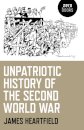 Unpatriotic History of the Second World War