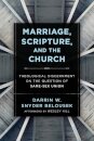 Marriage, Scripture, and the Church – Theological Discernment on the Question of Same–Sex Union