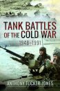 Tank Battles of the Cold War, 1948–1991