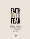 Faith over Fear Coloring and Activity Book