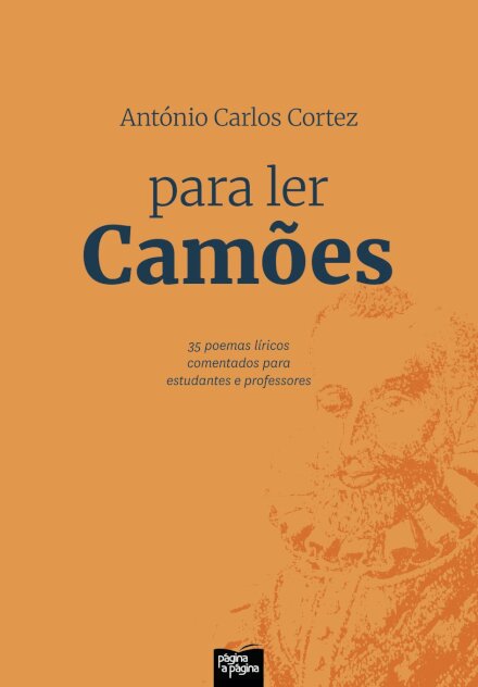 Para Ler Camões - 35 Poemas Líricos Comentados Para Estudantes E Professores