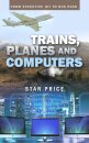 Trains, Planes and Computers