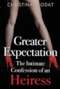 Greater Expectation: The Intimate Confession of an Heiress