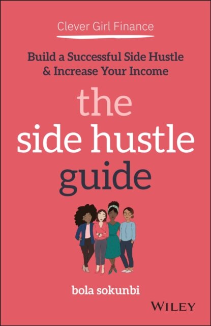 Clever Girl Finance: The Side Hustle Guide