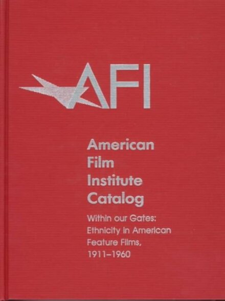 The 1911-1960: American Film Institute Catalog of Motion Pictures Produced in the United States