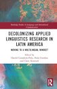 Decolonizing Applied Linguistics Research in Latin America