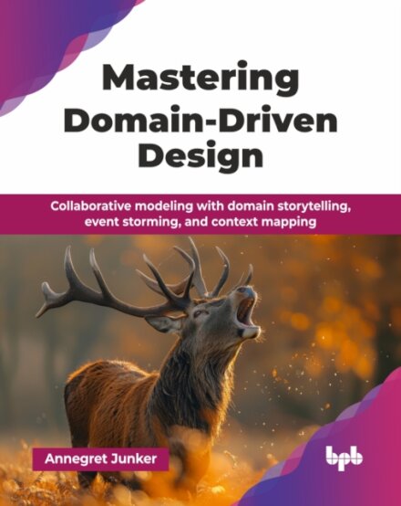 Mastering Domain-Driven Design