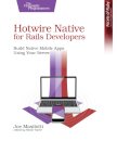 Hotwire Native for Rails Developers
