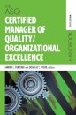 The ASQ Certified Manager of Quality/Organizational Excellence Handbook