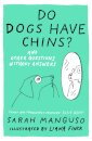 Do Dogs Have Chins? And Other Questions Without Answers