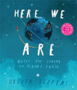 Here We Are: Notes For Living On Planet Earth